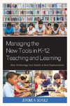 Managing the New Tools in K-12 Teaching and Learning