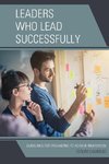 Leaders Who Lead Successfully