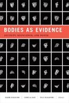 Bodies as Evidence