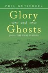 Glory and Ghosts