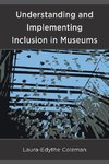 Understanding and Implementing Inclusion in Museums