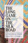 The Long Game on the Silk Road