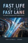 Fast Life in the Fast Lane