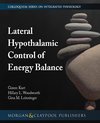 Lateral Hypothalamic Control of Energy Balance