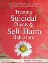 Treating Suicidal Clients & Self-Harm Behaviors