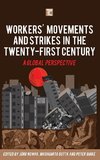 Workers' Movements and Strikes in the Twenty-First Century