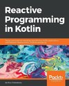 Reactive Programming in Kotlin