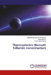 Thermoelectric Bismuth Telluride nanostructure