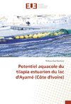 Potentiel aquacole du tilapia estuarien du lac d'Ayamé (Côte d'Ivoire)