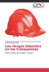 Los riesgos laborales en los trabajadores