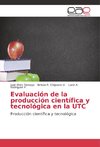 Evaluación de la producción científica y tecnológica en la UTC