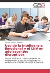 Uso de la Inteligencia Emocional y el LNV en adolescentes disruptivos