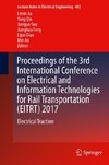 Proceedings of the 3rd International Conference on Electrical and Information Technologies for Rail Transportation (EITRT) 2017