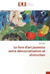 Le livre d'art jeunesse entre démocratisation et distinction