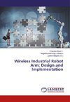 Wireless Industrial Robot Arm: Design and Implementation