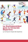 La Multilateralidad para la Iniciación Deportiva