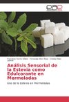 Análisis Sensorial de la Estevia como Edulcorante en Mermeladas