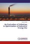 An Evaluation of Initiatives in Optimisation of Industrial Energy Use