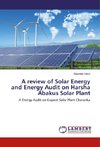 A review of Solar Energy and Energy Audit on Harsha Abakus Solar Plant