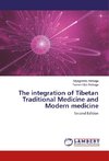 The integration of Tibetan Traditional Medicine and Modern medicine