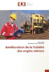 Amélioration de la fiabilité des engins miniers