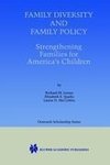 Family Diversity and Family Policy: Strengthening Families for America's Children