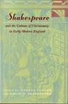 Shakespeare and the Culture of Christianity in Early Modern England