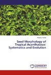 Seed Morphology of Tropical Acanthaceae: Systematics and Evolution