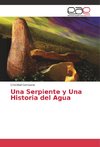 Una Serpiente y Una Historia del Agua