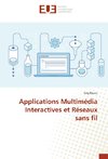 Applications Multimédia Interactives et Réseaux sans fil