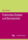 Praktisches Denken und Normativität