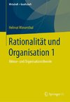 Rationalität und Organisation 1