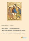 Die Gnosis - Grundlagen der Weltanschauung einer edleren Kultur