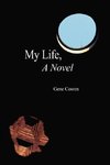 My Life, A Novel