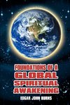 FOUNDATIONS OF A GLOBAL SPIRITUAL AWAKENING