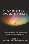 Re-writing Pasts, Imagining Futures