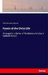 Poems of the Christ Life