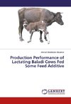 Production Performance of Lactating Baladi Cows Fed Some Feed Additive