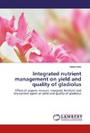 Integrated nutrient management on yield and quality of gladiolus