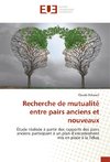 Recherche de mutualité entre pairs anciens et nouveaux