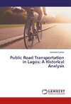 Public Road Transportation in Lagos: A Historical Analysis