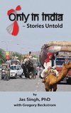 Only in India - Stories Untold