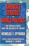 America's Strategy in World Politics