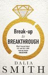 Break-up to Breakthrough