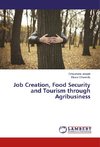 Job Creation, Food Security and Tourism through Agribusiness