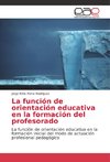 La función de orientación educativa en la formación del profesorado