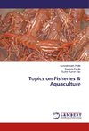 Topics on Fisheries & Aquaculture