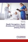 Death Perception, Death Anxiety and Intervention among Elderly