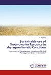 Sustainable use of Groundwater Resource in dry agro-climatic Condition