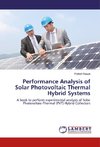 Performance Analysis of Solar Photovoltaic Thermal Hybrid Systems